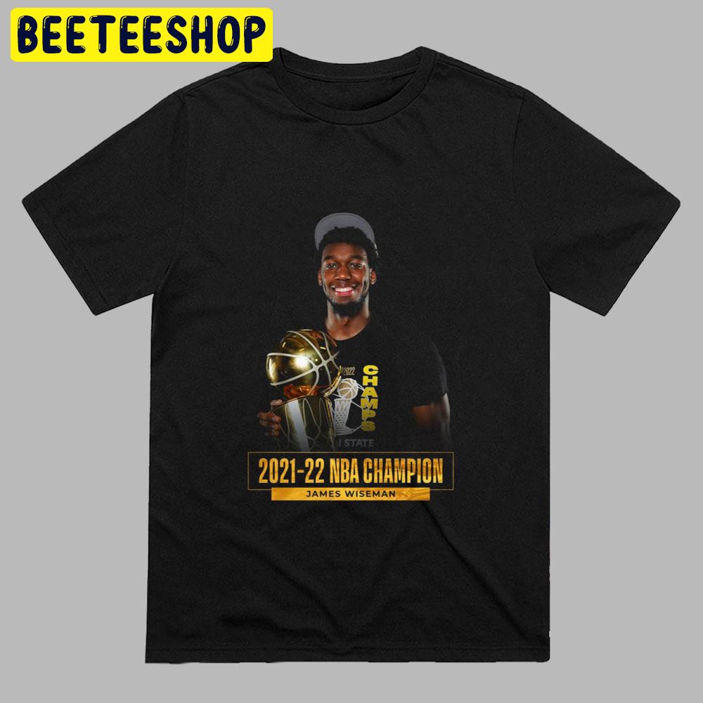 James Wiseman Golden State Warriors NBA Champion 2021-2022 Unisex T-Shirt