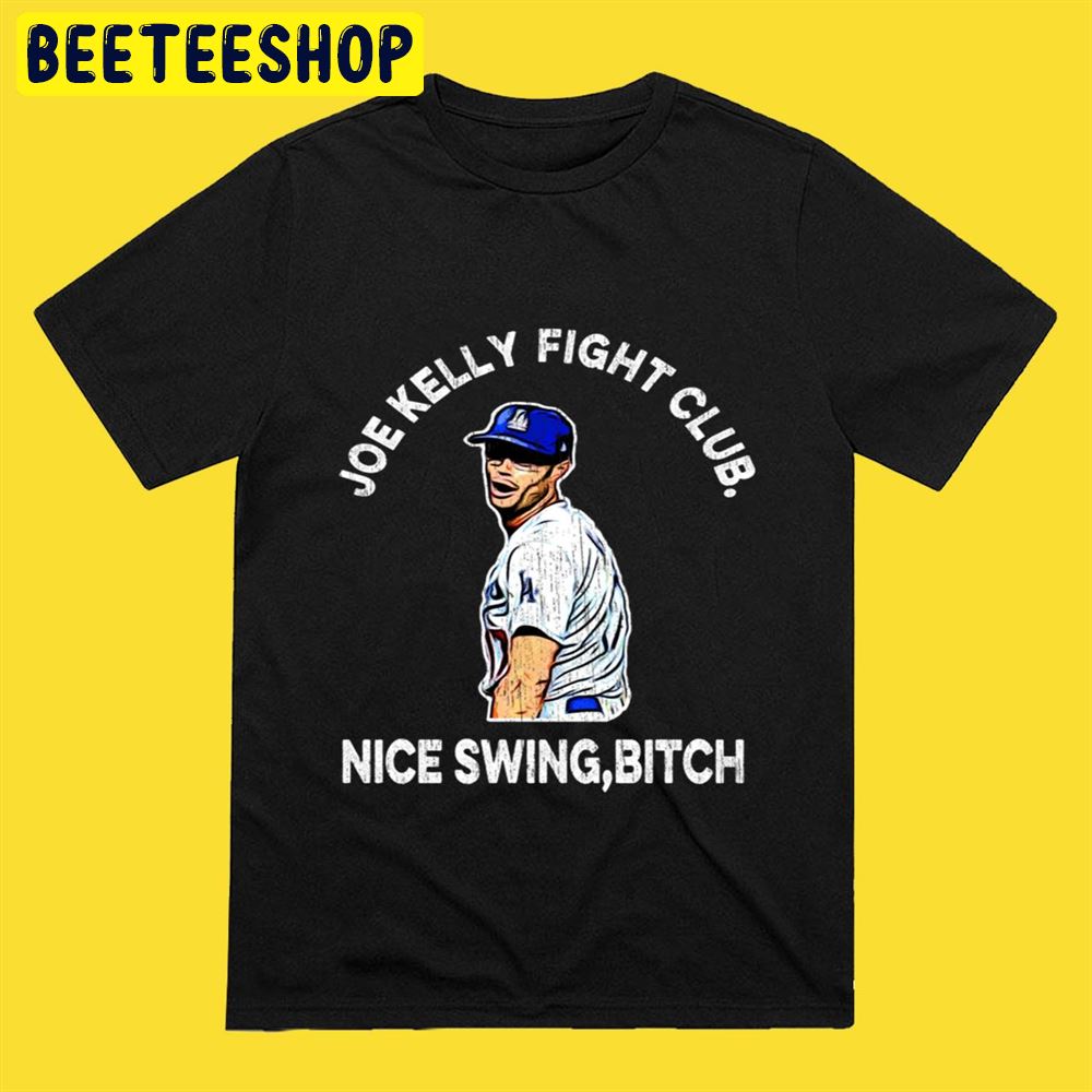 Joe Kelly Fight Club Nice Swing Bitch Unisex T-Shirt