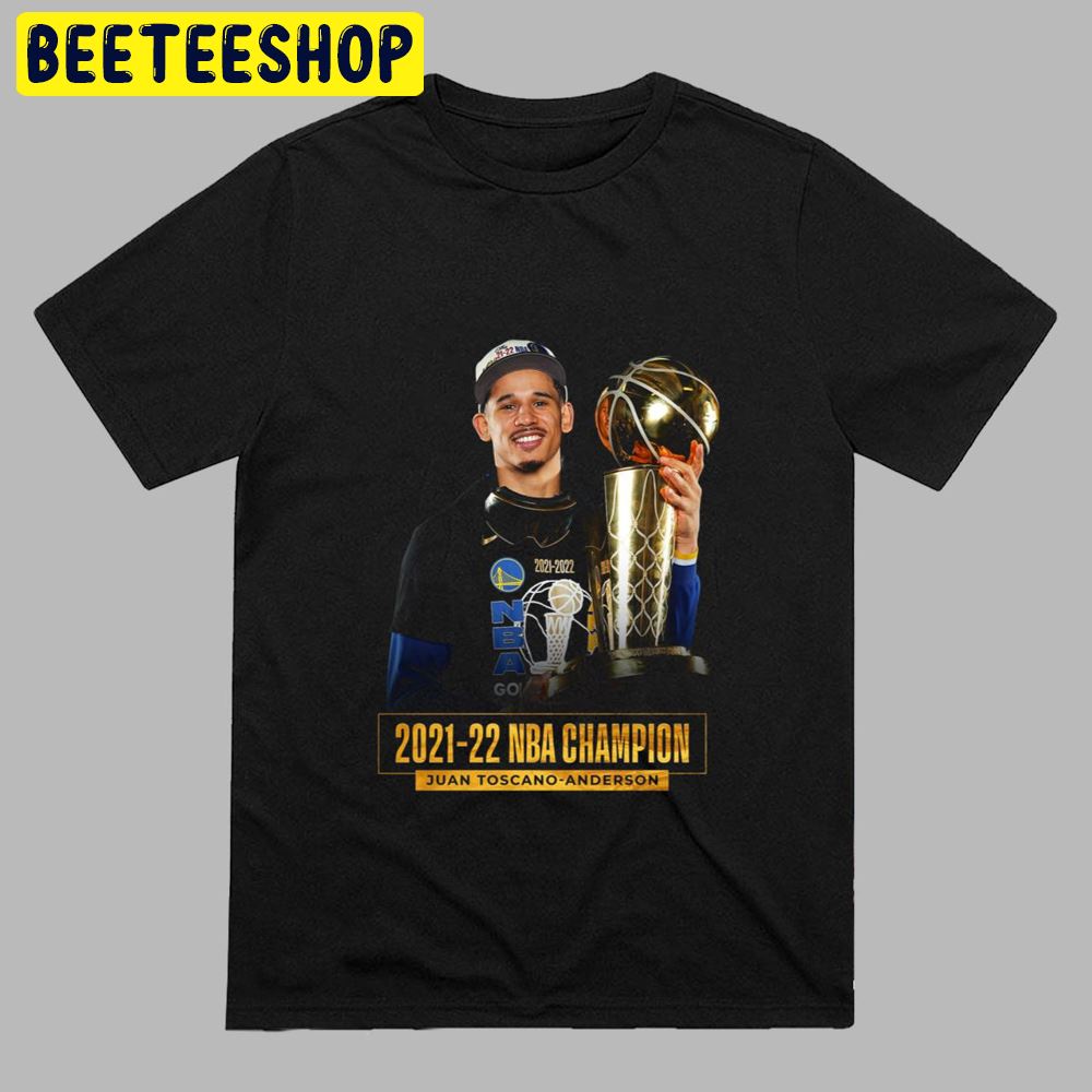 Juan Toscano-Anderson Golden State Warriors NBA Champion 2021-2022 Unisex T-Shirt