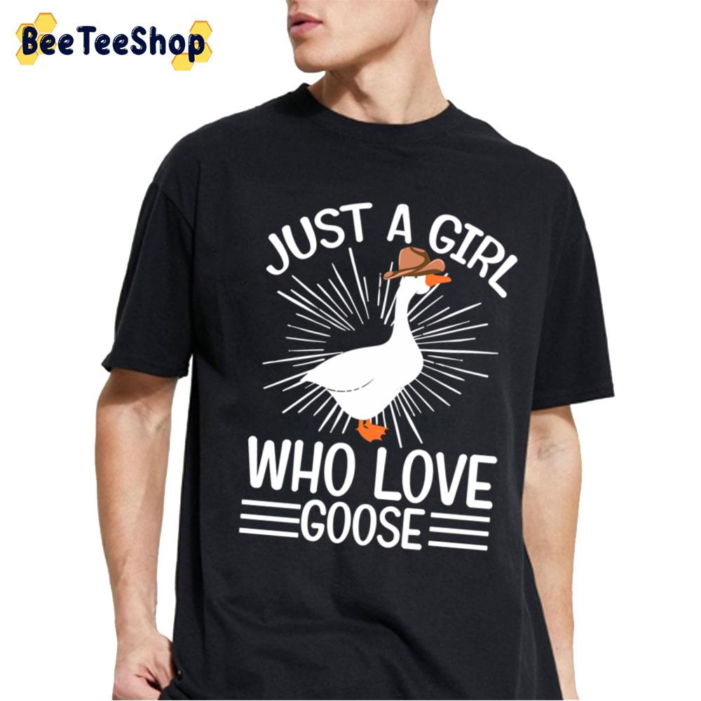 Just A Girl Who Loves Goose Unisex T-Shirt