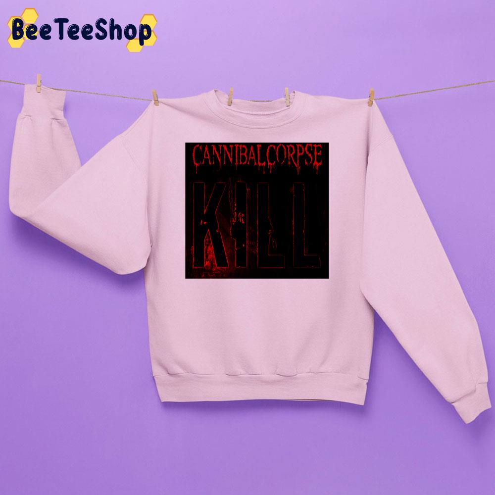 Kill Album Cannibal Corpse Band Unisex Sweatshirt