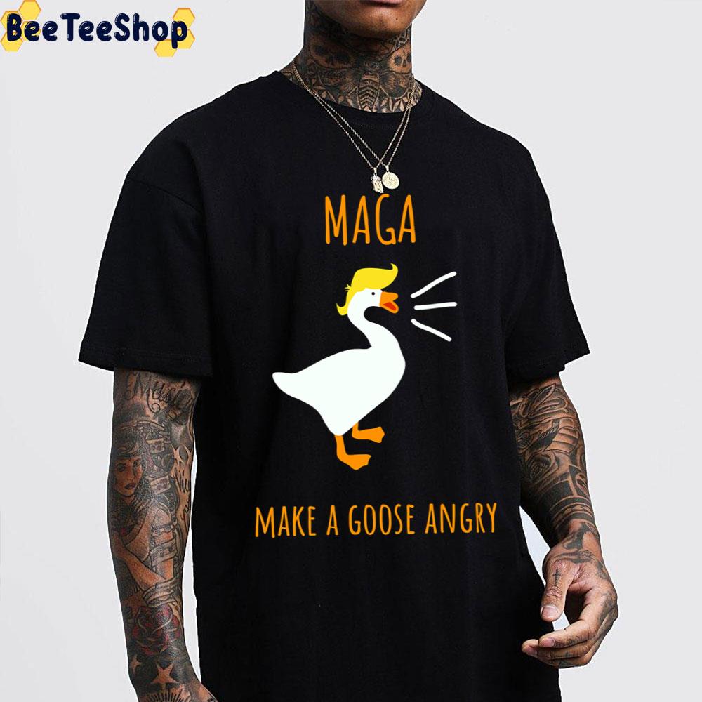 Maga Make A Goose Angry Funny Trump Unisex T-Shirt