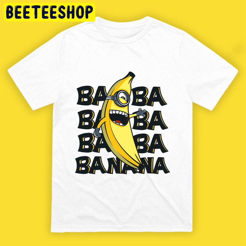 Minions Ba Ba Bananas Unisex T-Shirt