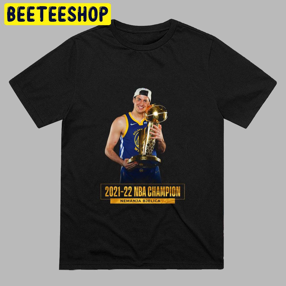 Nemanja Bjelica Golden State Warriors NBA Champion 2021-2022 Unisex T-Shirt