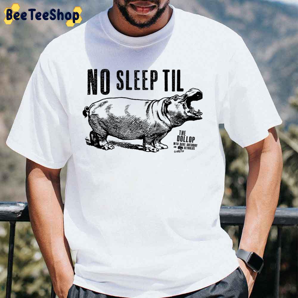 No Sleep Til The Dollop With Dave Anthony Unisex T-Shirt