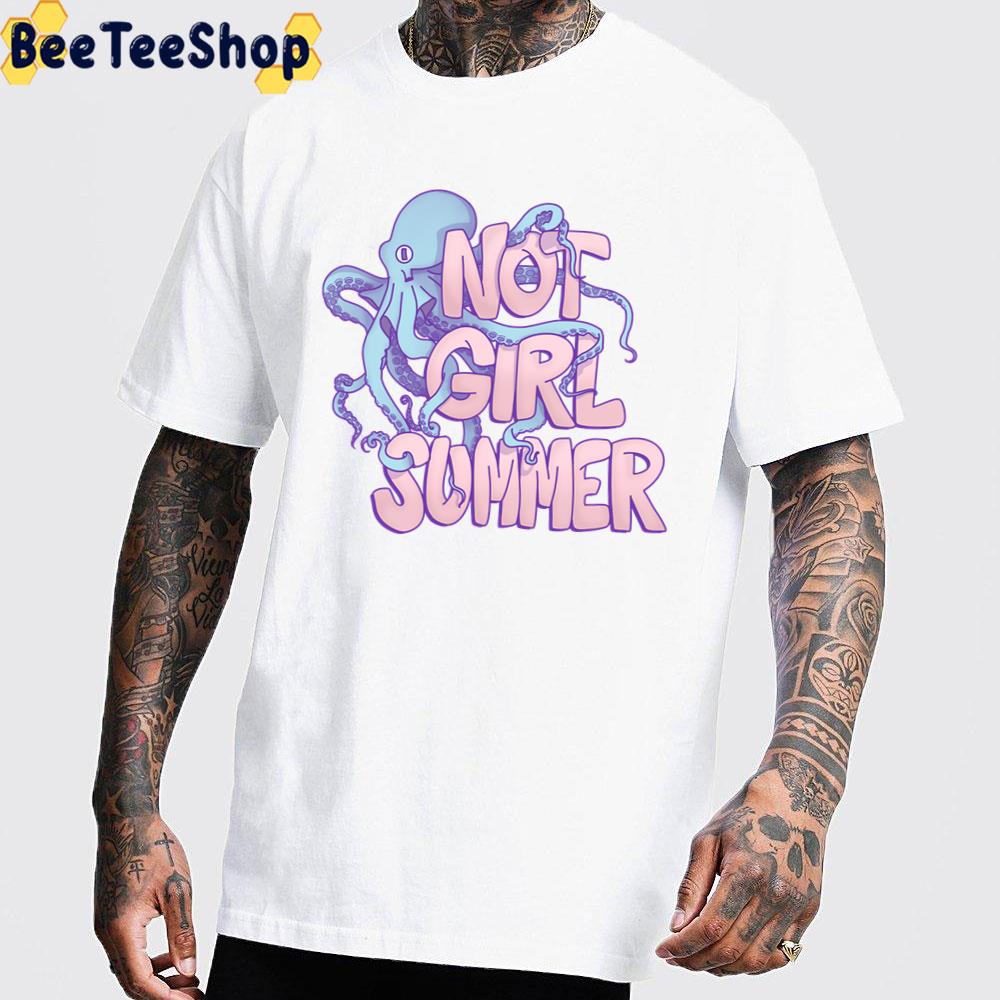 Not Girl Summer Unisex T-Shirt