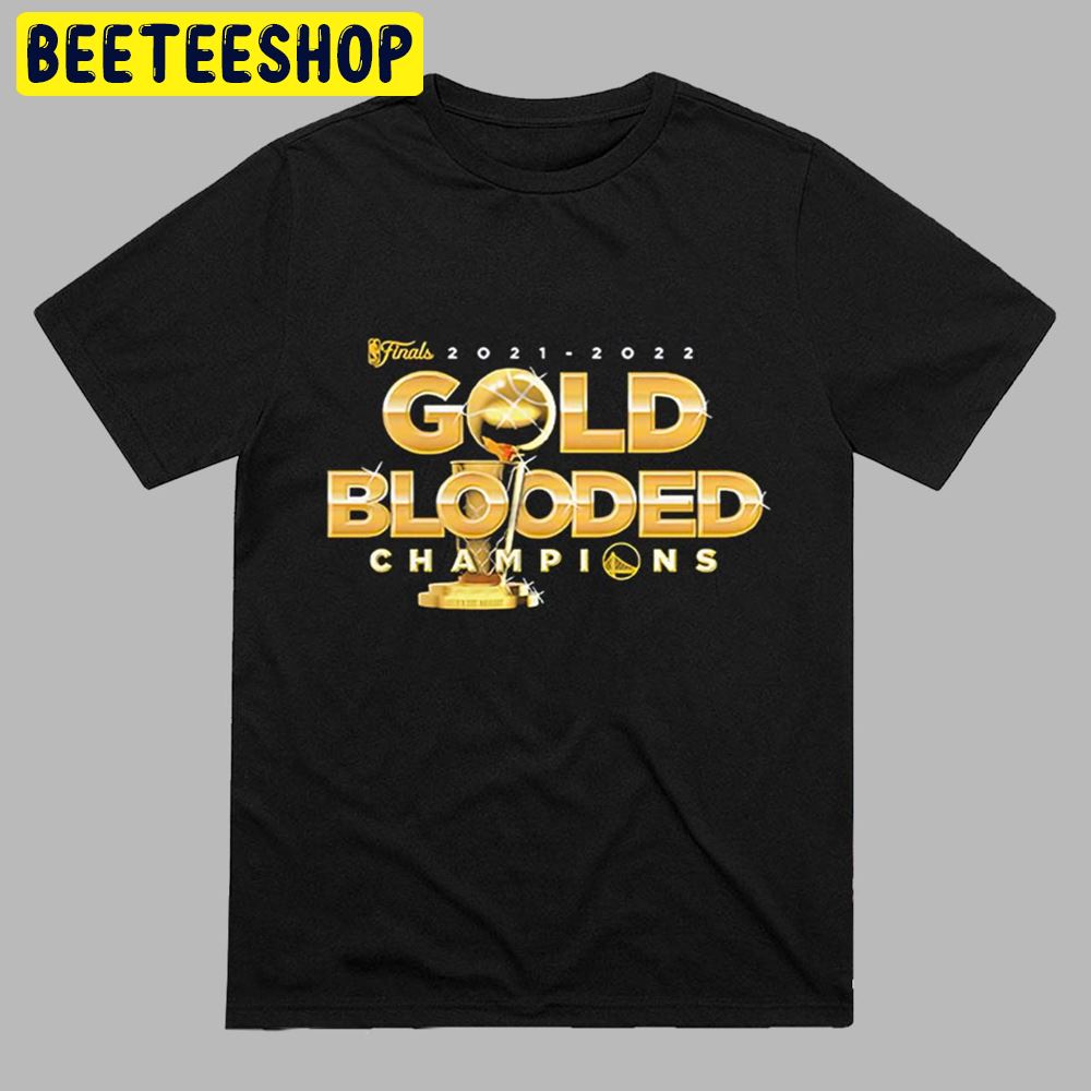 Official Golden State Warriors Fanatics Branded 2022 Nba Finals Champions Gold Blooded Unisex T-Shirt