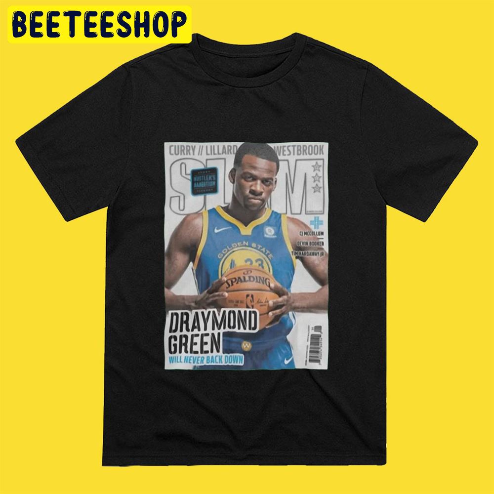 Official Slam Draymond Green Will Never Back Down 2022 Unisex T-Shirt