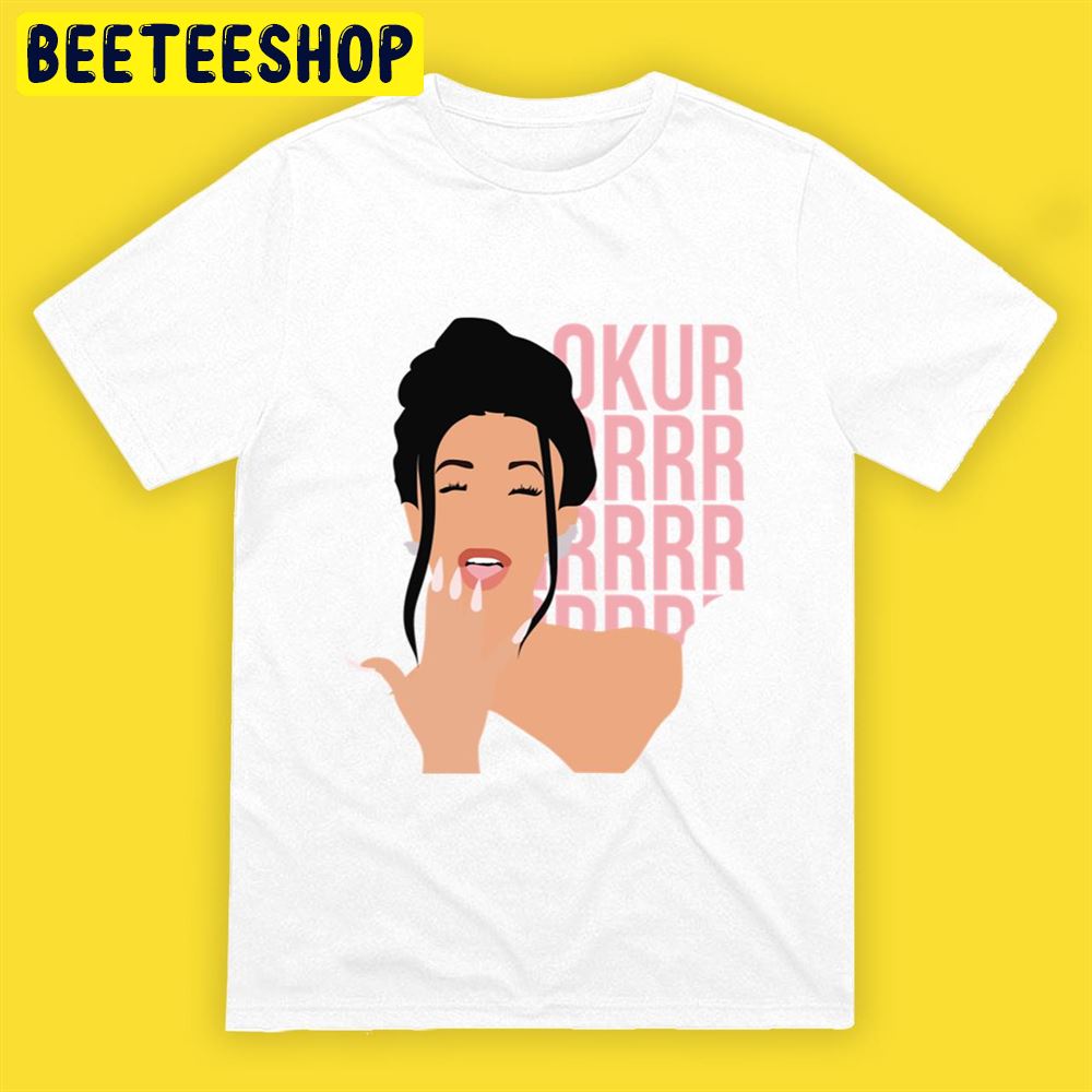 Okurrr Cardi B Funny Art Unisex T-Shirt