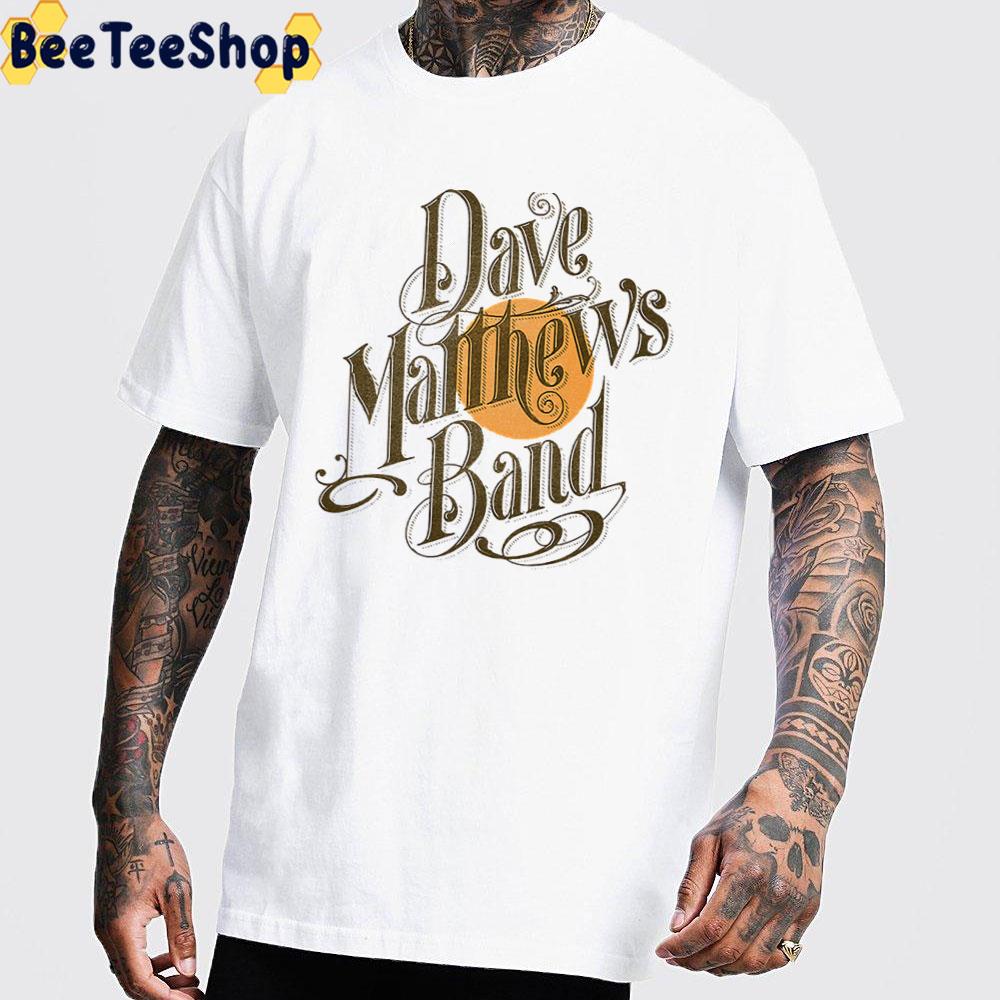 On Your World Dave Matthews Band Unisex T-Shirt