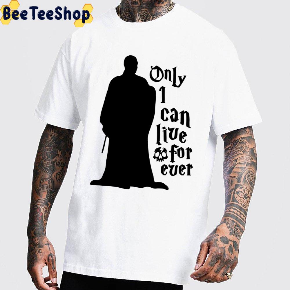 dramatisch Decimale Wonder Only I Can Live For Ever Voldemort Harry Potter Unisex T-Shirt - Beeteeshop