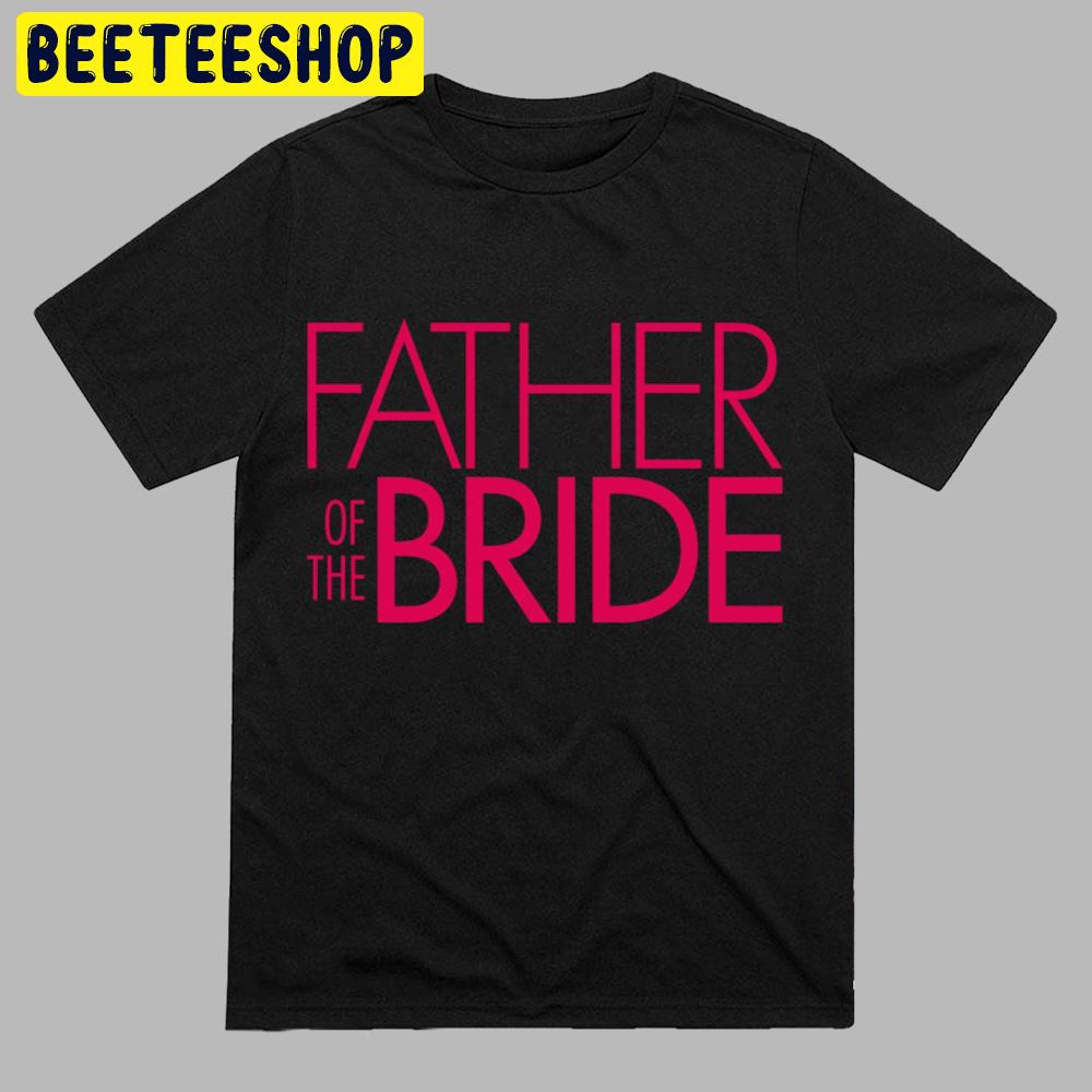 Pink Text Father Of The Bride Logo Funny Fathers Days Unisex T-Shirt