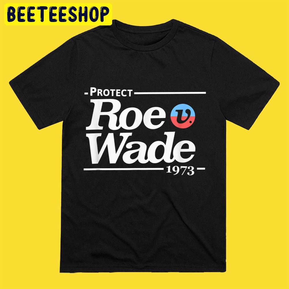 Protect Roe V Wade Pro-Choice Unisex T-Shirt