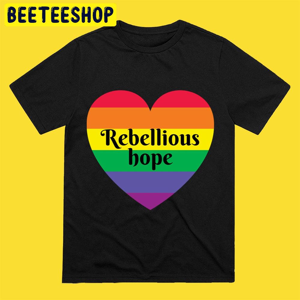 Rebellious Hope Rainbow Love Heart Design Unisex T-Shirt