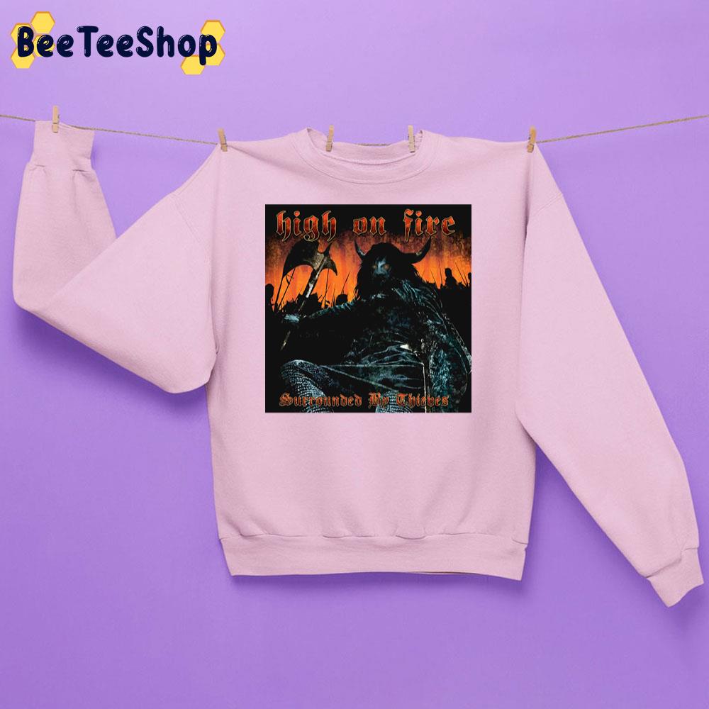 Retro Surrounded By Thiebes High On Fire Unisex Sweatshirt