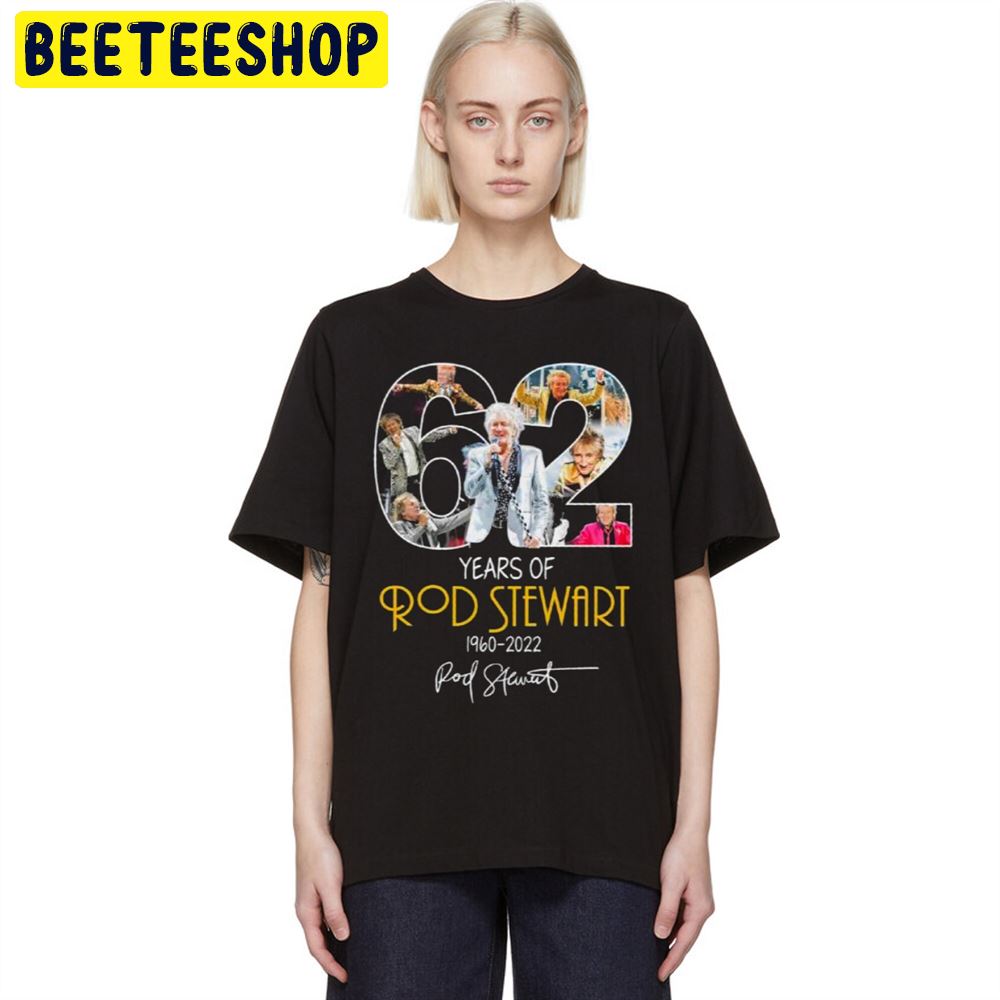 Rod Stewart 62nd Anniversary 1960 2022 Signature Unisex T-Shirt