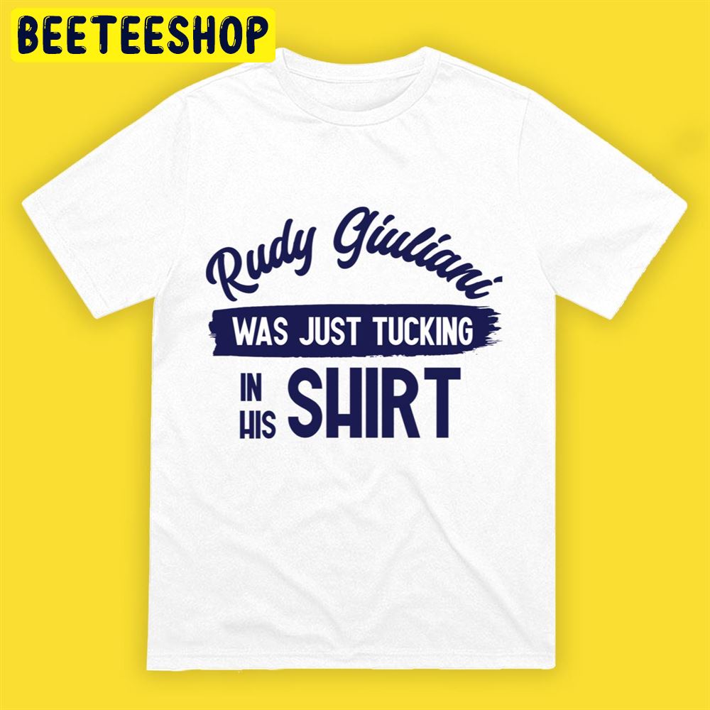 Rudy Giuliani I Was Just Tacking Unisex T-Shirt