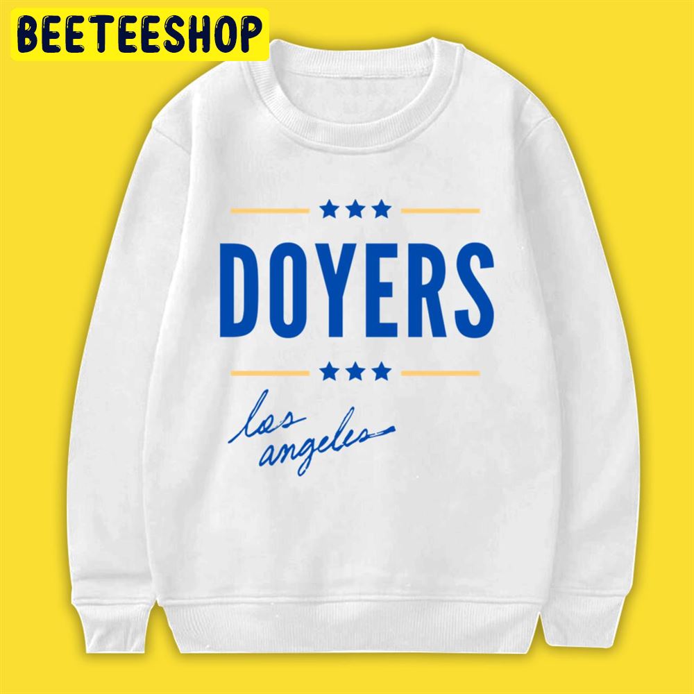 Los angeles dodgers los doyers 2022 shirt, hoodie, longsleeve tee, sweater