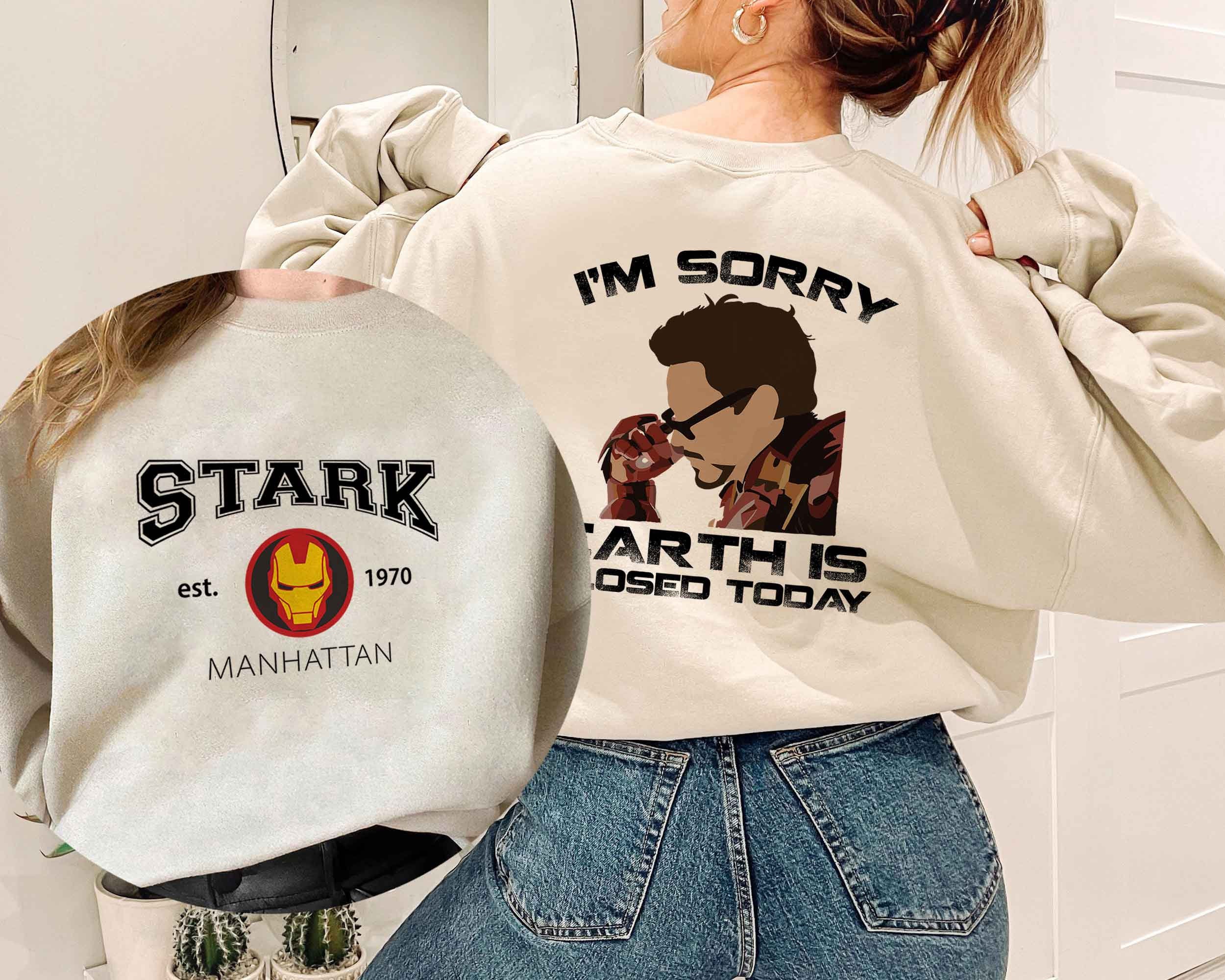 Stark Est 1970 Manhattan I’m Sorry Earth Is Closed Today Iron Man Unisex Sweatshirt