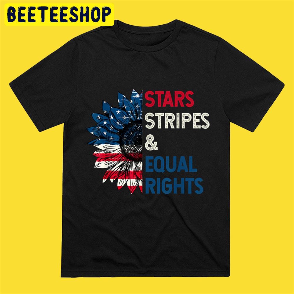 Stars Stripes And Equal Rights 4th Of July Womens Rights Art Unisex T-Shirt