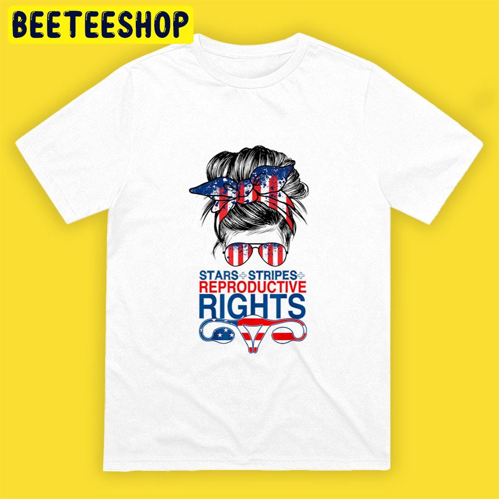 Stars Stripes Reproductive Rights American Flag 4th Of July Unisex T-Shirt