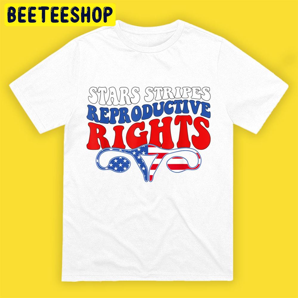 Stars Stripes Reproductive Rights Patriotic 4th Of July 2022 Unisex T-Shirt