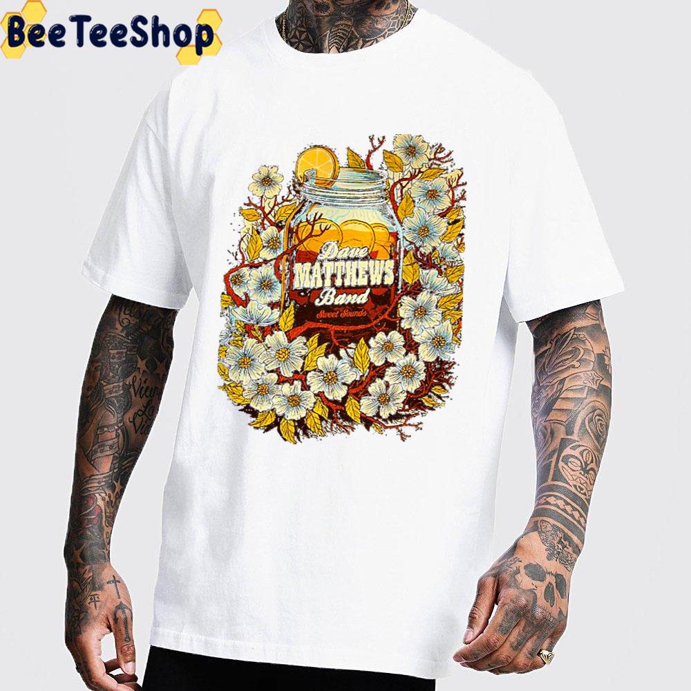 Sweet Flowers Dave Matthews Band Unisex T-Shirt