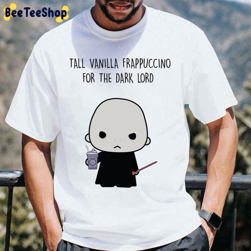 Tall Vanilla Frappuccino For The Dark Lord Voldemort Harry Potter Unisex T-Shirt