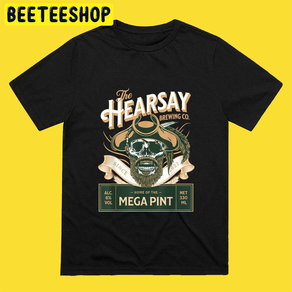 That’s Hearsay Mega Pint Johnny Depp Hearsay Inspired Unisex T-Shirt