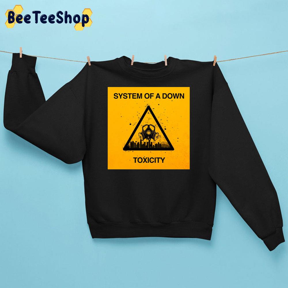 Toxicity System Of A Down Unisex Sweatshirt