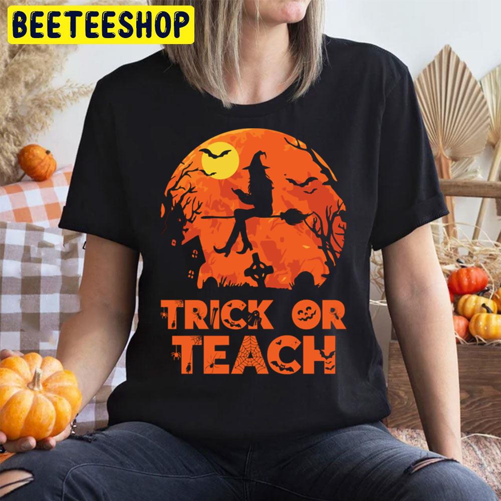 Trick Or Teach Gift Teacher Halloween Unisex T-Shirt