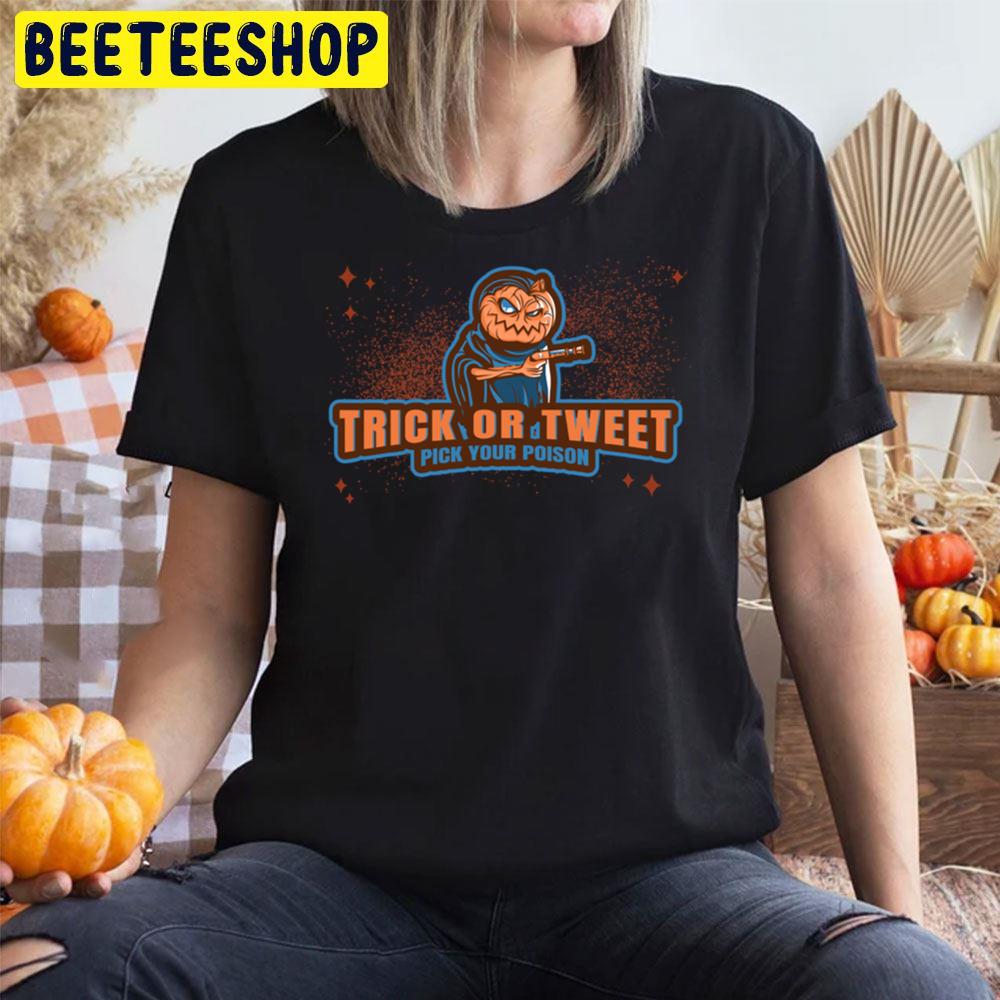 Trick Or Tweet Pick Your Pioson Halloween Unisex T-Shirt