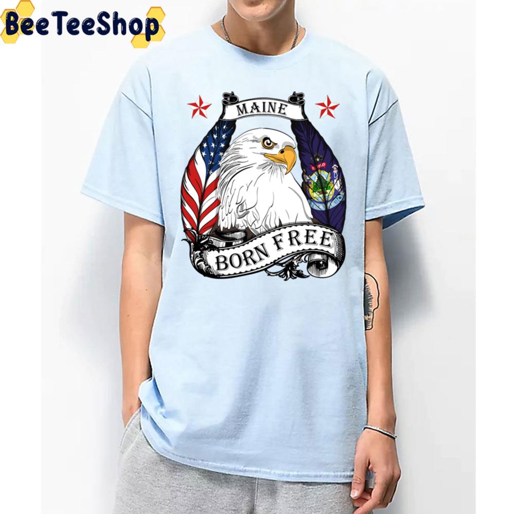 Usa Maine Eagle Born Free Unisex T-Shirt