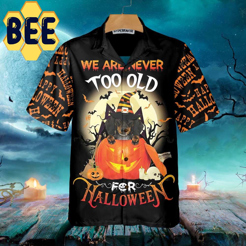 We Are Never Too Old For Halloween Hawaiian Shirt