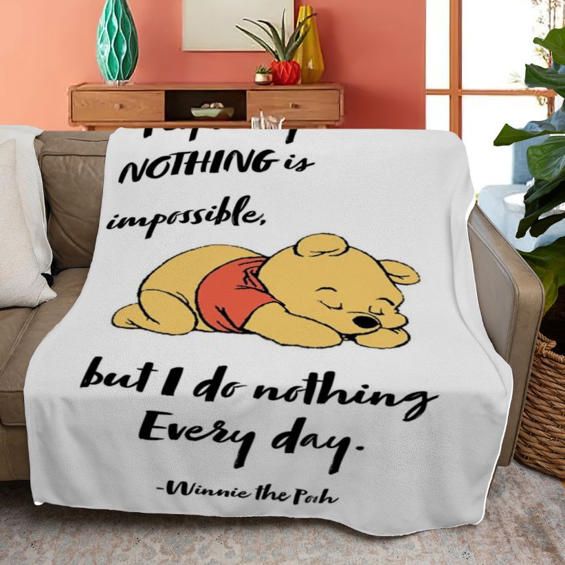 Winnie The Pooh Quiltblanket Gift For Fan, Pooh People Say Nothing Is Impossible But I Do Nothing Every Day Quiltblanket
