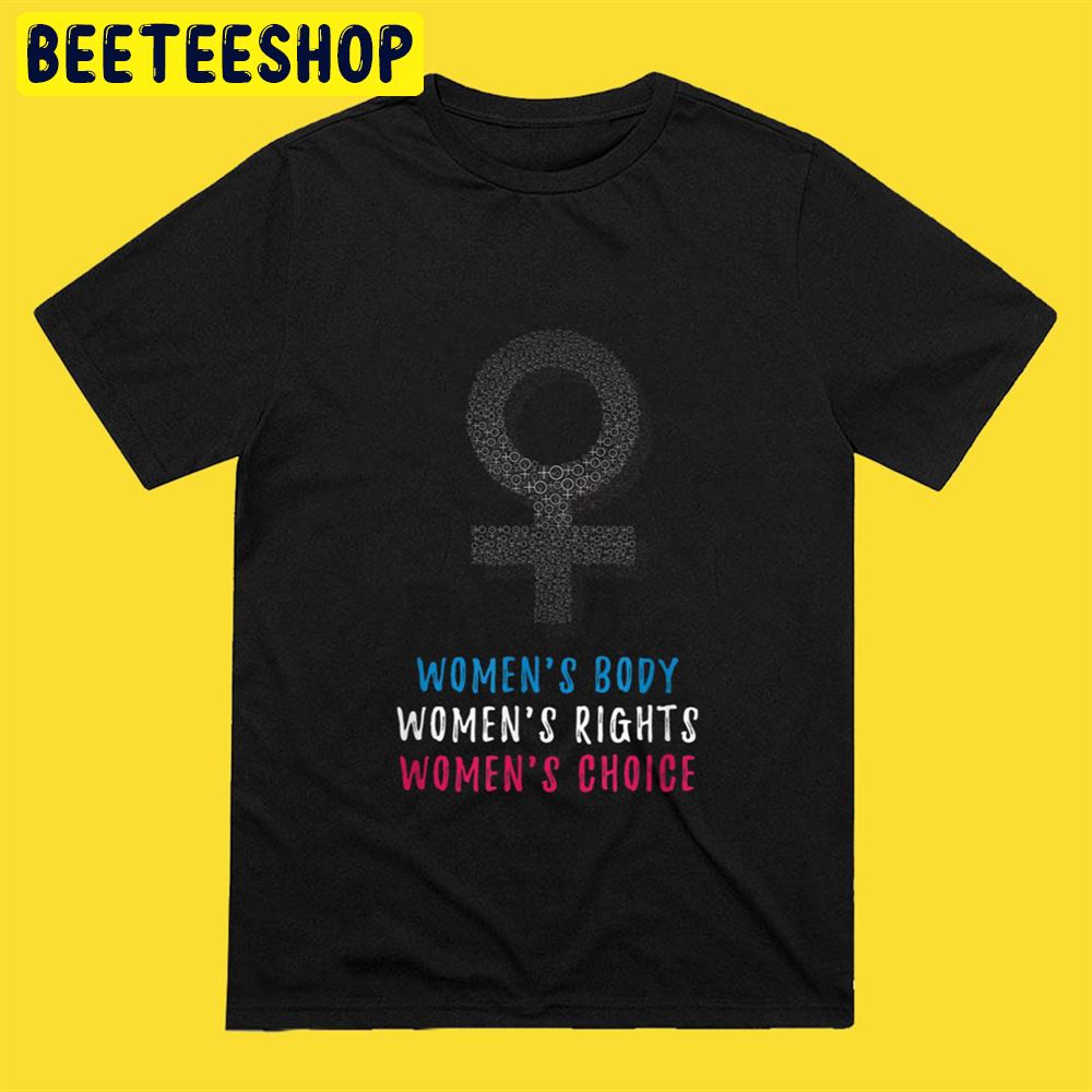 Women Rights Pro Choice Apparel Support Abortion Art Unisex T-Shirt