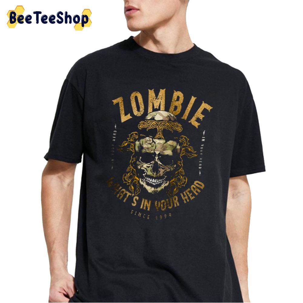 Zombie What’s In Your Head Since 1994 Unisex T-Shirt