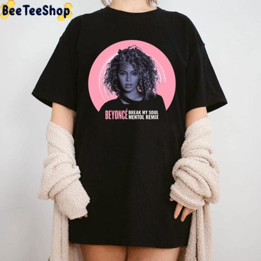 Beyoncé Break My Soul Mentol Remixes New Album 2022 Unisex T-Shirt