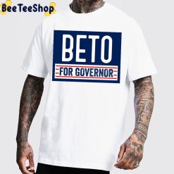 2022 Beto For Governor Unisex T-Shirt