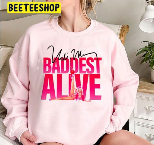 Baddest Alive Nick Minaj Trending Unisex T-Shirt