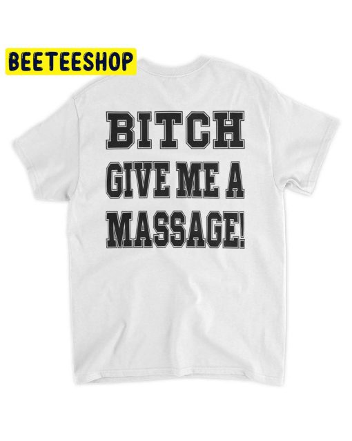 Browns Stadium Bitch Give Me A Massage Trending Unisex T-Shirt