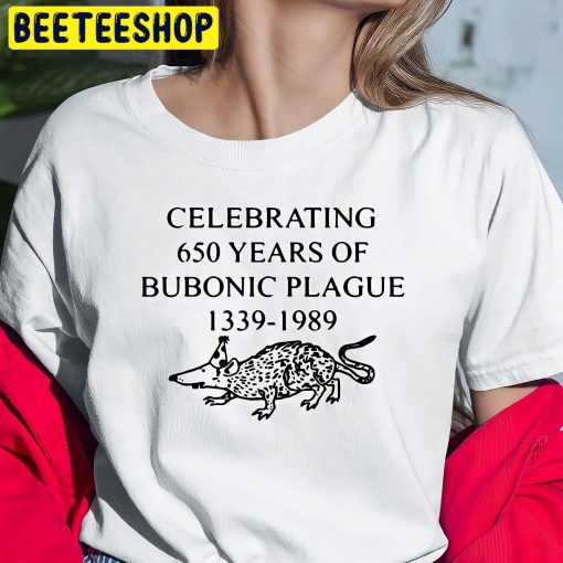 Celebrating 650 Years Of Bubonic Plague 1339 1989 Trending Unisex T-Shirt