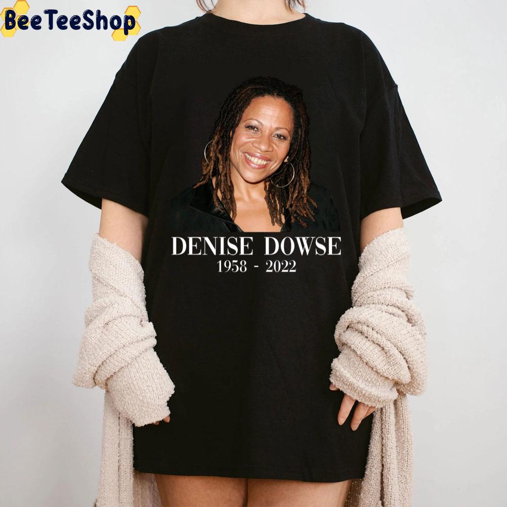 Denise Dowse Rip 1958 2022 Unisex T-Shirt