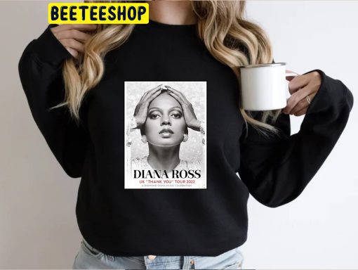 Diana Ross UK Thank You Tour 2022 Trending Unisex T-Shirt