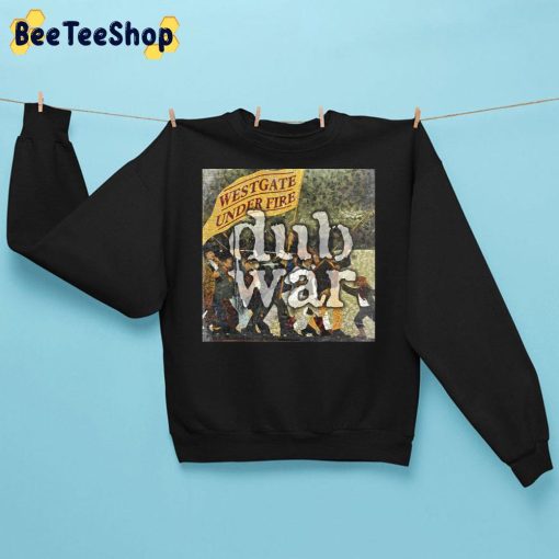 Dub War Westgate Under Fire New Album 2022 Unisex Sweatshirt