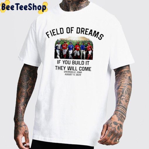 Field Of Dreams If You Build It They Will Come Trending Unisex T-Shirt