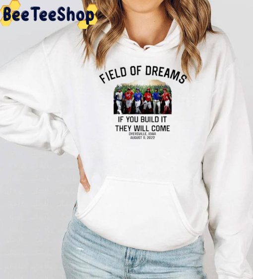 Field Of Dreams If You Build It They Will Come Trending Unisex T-Shirt