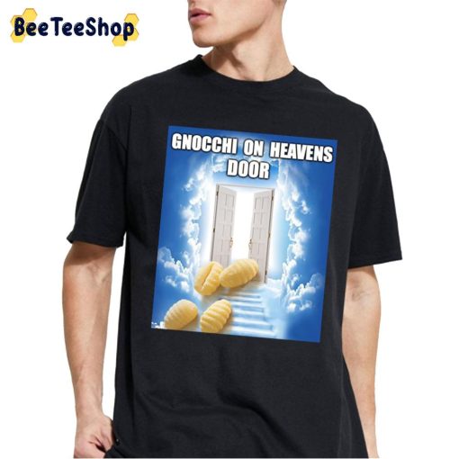 Gnoocchi On Heavens Door Trending Unisex T-Shirt