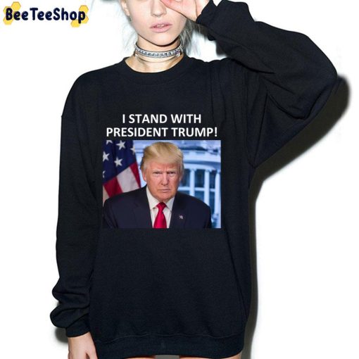 I Stand With President Donald Trump Trending 2022 Unisex T-Shirt