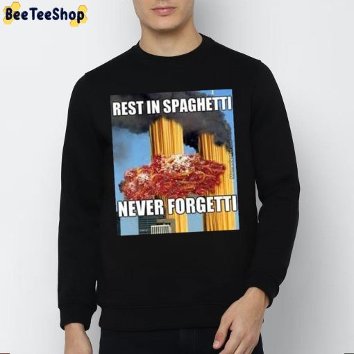 Rest In Spaghetti Never Forgetti Trending Unisex T-Shirt